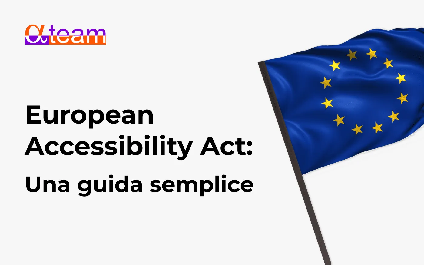 Accessibility Act: una guida semplice Alfateam